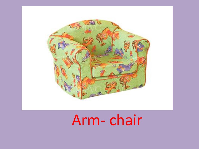Arm- chair